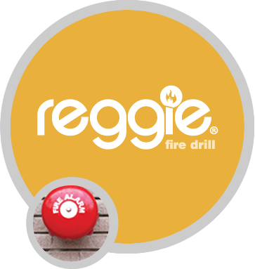 Reggie® Fire Drill